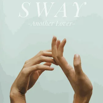 Another Lover by SWAY