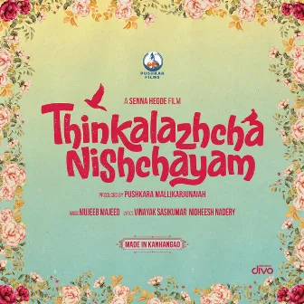 Thinkalazhcha Nishchayam (Original Motion Picture Soundtrack) by Mujeeb Majeed