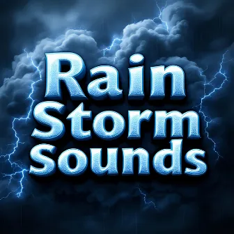 Rain Storm Sounds by Rain & Thunder Sounds