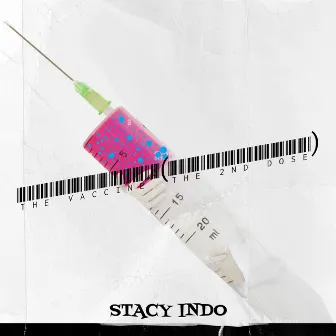 The Vaccine (The 2nd Dose) by Stacy Indo