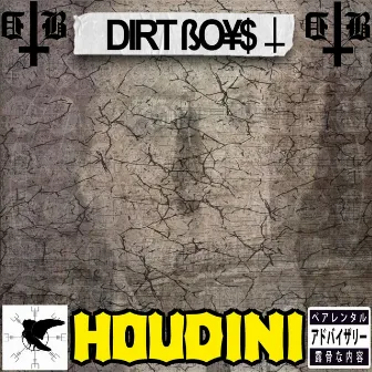 Houdini by DirtBoys