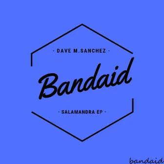 Salamandra EP by Dave M.Sanchez