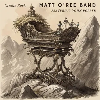 Cradle Rock by Matt O'Ree Band