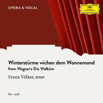 Wagner: Die Walküre: Winterstürme wichen dem Wonnemond by Franz Völker