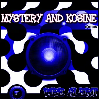 Vibe Alert by Mystery