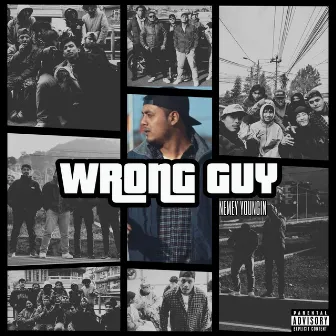 Wrong Guy by Nemey Youngin