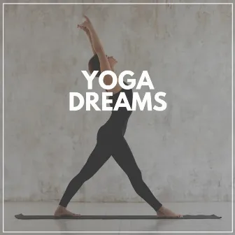 Yoga Dreams by Hatha Yoga Maestro