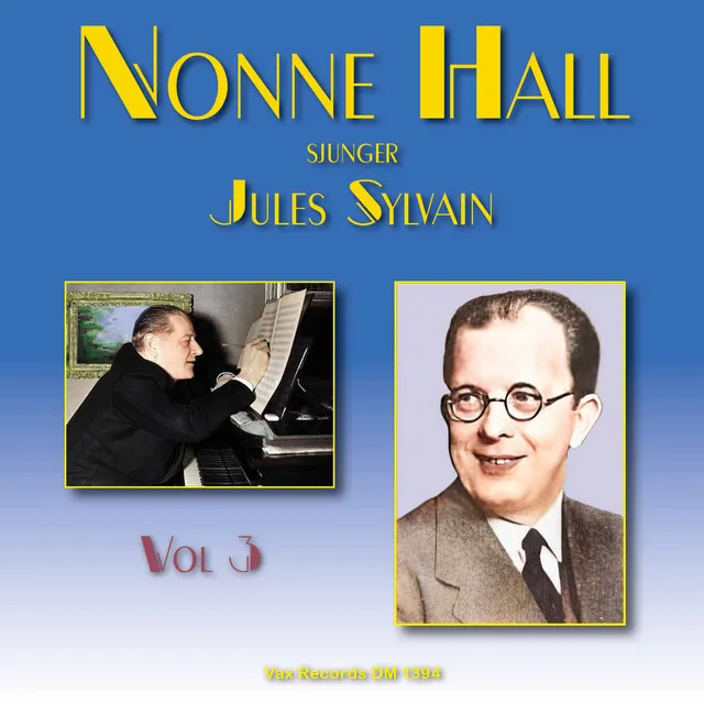 Nonne Hall sjunger Jules Sylvain, vol. 3