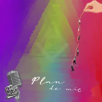 Plan De Mic by Dhyo Haw