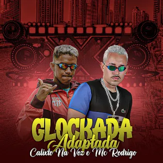 Glockada Adaptada by Calixto na Voz