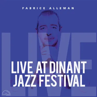 Live at Dinant Jazz Festival by Fabrice Alleman