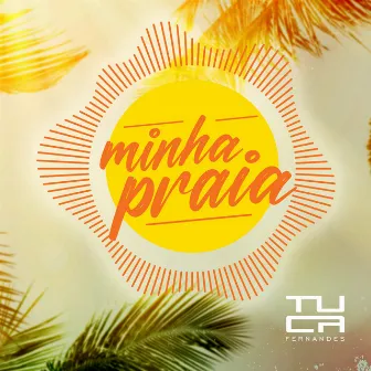 Minha Praia by Tuca Fernandes