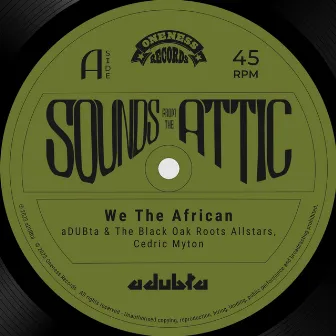 We the African by the Black Oak Roots Allstars