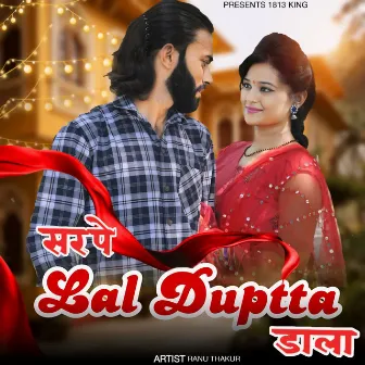 Sarpe Lal Duptta Dala by Ranu Thakur