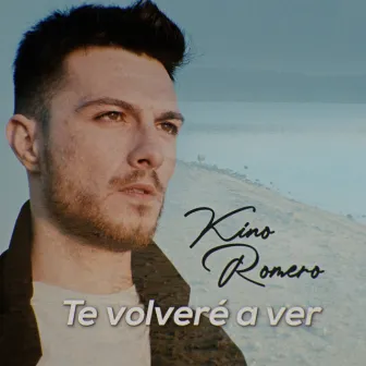 Te volveré a ver by Kino Romero