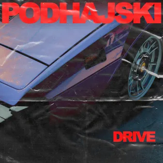 DRIVE by Podhajski