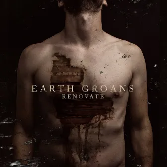 Renovate by Earth Groans