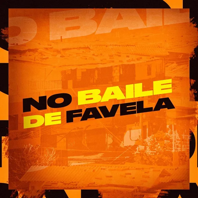 No Baile de Favela