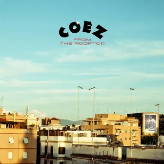 From the Rooftop by Coez