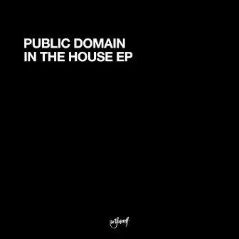 In The House EP by Public Domain