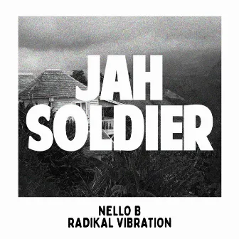 Jah Soldier by Radikal Vibration