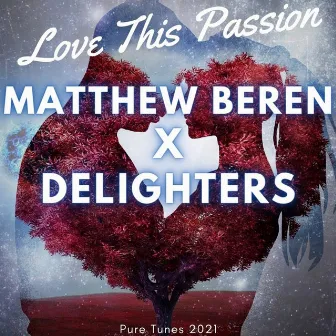 Love This Passion by Matthew Beren