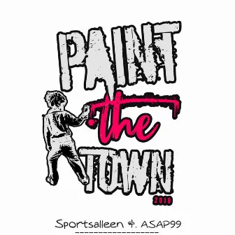 Paint The Town 2019 by ASAP99