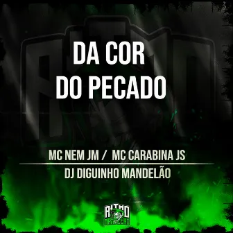 Da Cor do Pecado by MC CARABINA JS