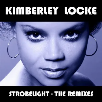 Strobelight - The Remixes by Kimberley Locke