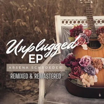 Unplugged EP: Remixed & Remastered by Arsena