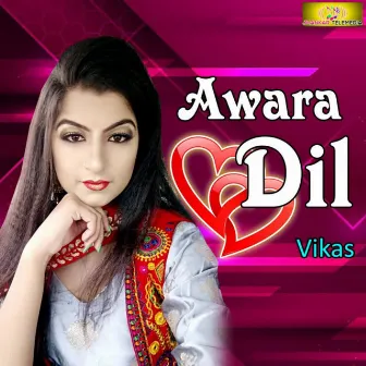 Aawara Aawara Dil by Vikash