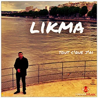 Tout c'que j'ai by Likma