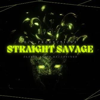 Straight Savage by BCU Productions