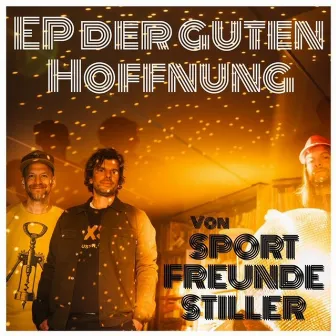 EP der guten Hoffnung by Sportfreunde Stiller