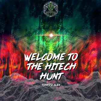 Welcome to Hitech Hunt by PSYNTIFIC ALIEN