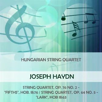 Hungarian String Quartet play: Joseph Haydn: String Quartet, op. 76 no. 2 - 