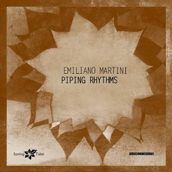 Piping Rhythms by Emiliano Martini