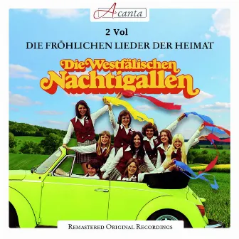 Die fröhlichen Lieder der Heimat, Vol. 2 by Die Westfälischen Nachtigallen