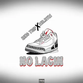 No Lacin by King Trip