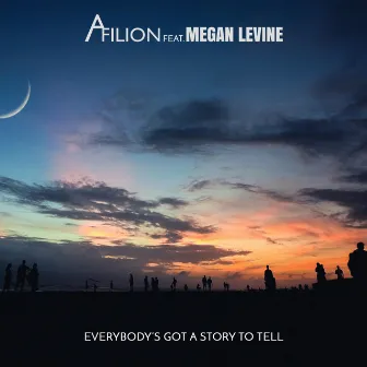 Everybody's Got a Story to Tell by Afilion