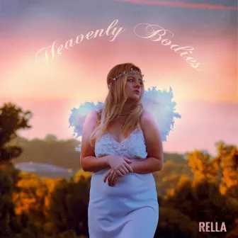 Heavenly Bodies by Rella