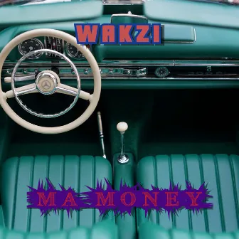 Ma Money by WAKZ1