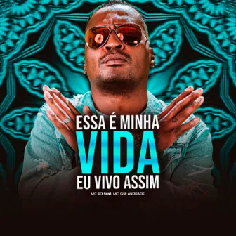 Essa É Minha Vida Eu Vivo Assim by MC Gui Andrade