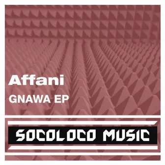 Gnawa EP by Affani