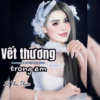 Vết Thương Trong Em (Remix) by Lê Thu Thảo