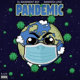 Pandemic by Dj Basement Boy