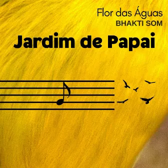 Jardim de Papai by Flor das Águas Bhakti Som