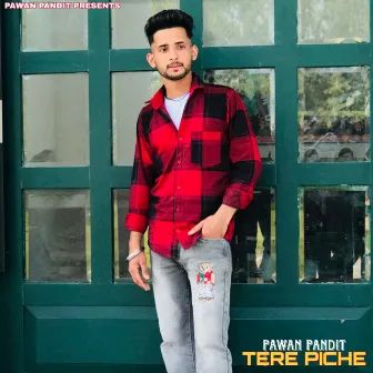 Tere Pichee (Pawan Pandit) by Pawan pandit