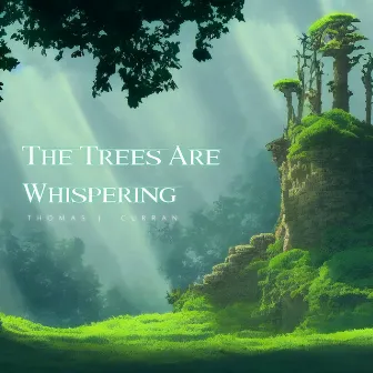 The Trees Are Whispering by Unknown Artist