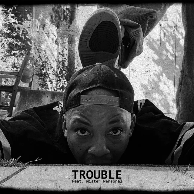 Trouble